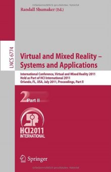 Virtual and Mixed Reality - Systems and Applications: International Conference, Virtual and Mixed Reality 2011, Held as Part of HCI International 2011, Orlando, FL, USA, July 9-14, 2011, Proceedings, Part II