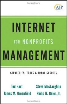 Internet Management for Nonprofits: Strategies, Tools and Trade Secrets (The AFP Wiley Fund Development Series)