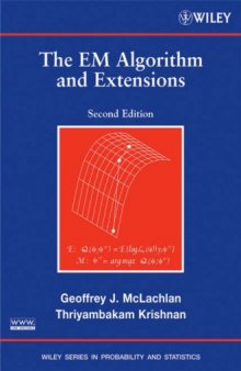 The EM Algorithm and Extensions (Wiley Series in Probability and Statistics)