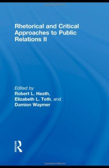 Rhetorical and Critical Approaches to Public Relations II, 2nd Edition (Routledge Communication Series)  
