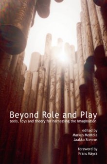 Beyond role and play : tools, toys and theory for harnessing the imagination