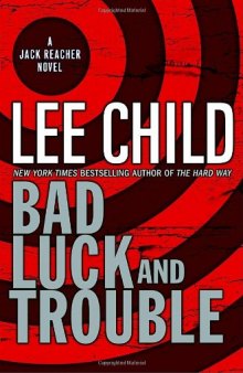 Bad Luck and Trouble (The Jack Reacher Series - Book 11 - 2007)
