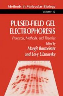 Pulsed-Field Gel Electrophoresis: Protocols, Methods, and Theories