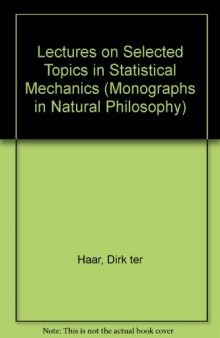 Lectures on Selected Topics in Statistical Mechanics