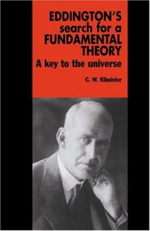 Eddington's Search for a Fundamental Theory: A Key to the Universe