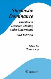 Stochastic Dominance: Investment Decision Making under Uncertainty (Studies in Risk and Uncertainty)