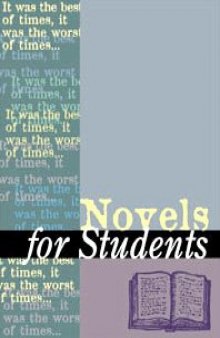 Novels for Students: Presenting Analysis, Context & Criticism on Commonly Studied Novels
