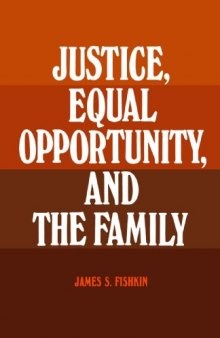 Justice, Equal Opportunity and the Family  
