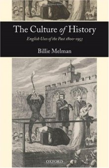 The Culture of History: English Uses of the Past 1800-1953