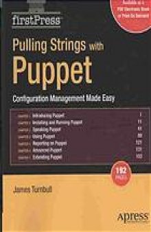 Pulling strings with Puppet : configuration management made easy