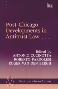 Post-Chicago Developments in Antitrust Law (New Horizons in Law and Economics Series)