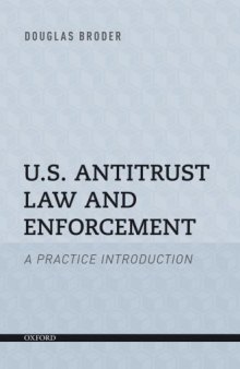 U.S. Antitrust Law and Enforcement: A Practice Introduction