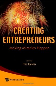 Creating Entrepreneurs: Making Miracles Happen  