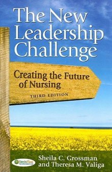 The New leadership Challenge: Creating the Future of Nursing