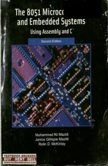 The 8051 Microcontroller and Embedded Systems Using Assembly and C
