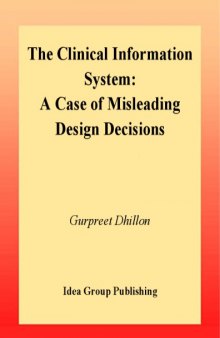 Clinical Information System: A Case of Misleading Design Decisions