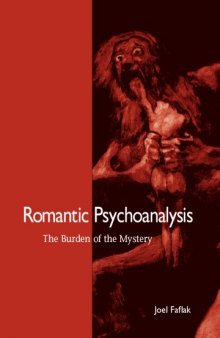 Romantic Psychoanalysis: The Burden of the Mystery