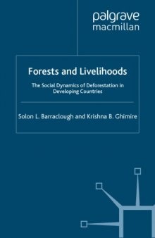 Forests and Livelihoods: The Social Dynamics of Deforestation in Developing Countries