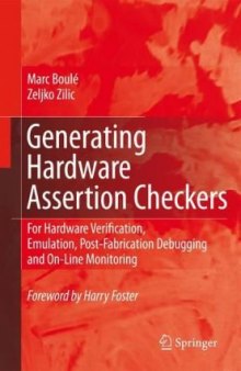 Generating hardware assertion checkers: for hardware verification, emulation, post-fabrication debugging and on-line monitoring