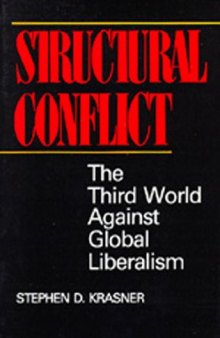 Structural Conflict: The Third World Against Global Liberalism (Studies in International Political Economy, 12)