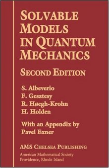 Solvable Models in Quantum Mechanics With Appendix Written By Pavel Exner, Second Edition (AMS Chelsea Publishing)  