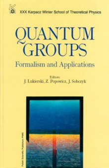 Quantum Groups: Formalism and Applications