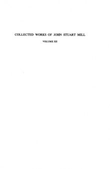 The Earlier Letters of John Stuart Mill, 1812-1848 -- Part I (Collected Works of John Stuart Mill - Vol. 12) 
