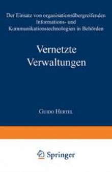 Vernetzte Verwaltungen: Der Einsatz von organisationsübergreifenden Informations- und Kommunikationstechnologien in Behörden