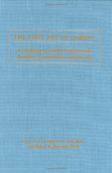 The Lost Art of Caring: A Challenge to Health Professionals, Families, Communities, and Society  