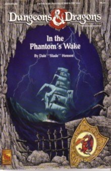 In the Phantom's Wake (Dungeons & Dragons Official Game Adventure, No 9436)