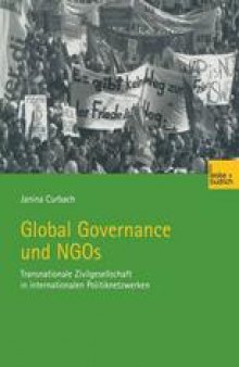 Global Governance und NGOs: Transnationale Zivilgesellschaft in internationalen Politiknetzwerken