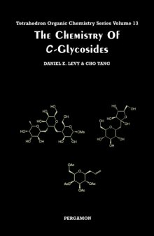 The Chemistry of C-Glycosides (Tetrahedron Organic Chemistry)