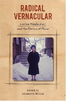 Radical Vernacular: Lorine Niedecker and the Poetics of Place (Contemp North American Poetry)
