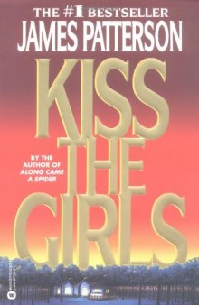 Kiss the Girls (2nd Alex Cross Novel)