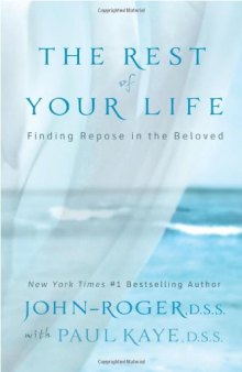 The Rest of Your Life: Finding Repose in the Beloved