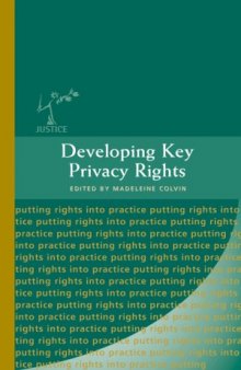 Developing Key Privacy Rights (The Justice Series - Putting Rights into Practice)  