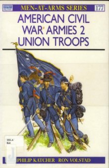 American Civil War Armies (2). Union Troops 
