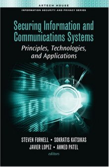 Securing Information and Communications Systems: Principles, Technologies, and Applications (Information Security & Privacy)