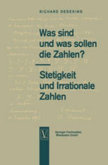 Was sind und was sollen die Zahlen?. Stetigkeit und Irrationale Zahlen