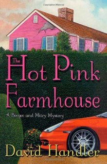 The Hot Pink Farmhouse: A Berger and Mitry Mystery  