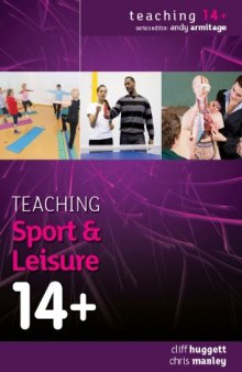 Teaching Sport & Leisure 14+ (Teaching 14+)