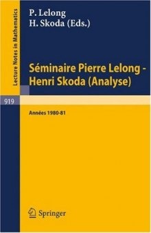 Séminaire Pierre Lelong-Henri Skoda (Analyse) Années 1980/81: Colloque de Wimereux, Mai 1981 “Les fonctions plurisousharmoniques en dimension finie ou infinie”, organisé en l'honneur de Pierre Lelong