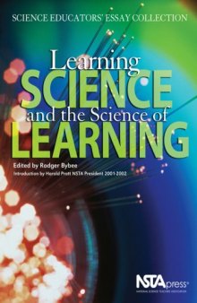Learning Science and the Science of Learning: Science Educators' Essay Collection