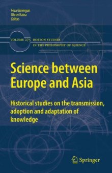 Science between Europe and Asia: Historical Studies on the Transmission, Adoption and Adaptation of Knowledge