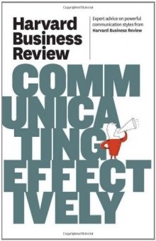 Harvard Business Review on Communicating Effectively  