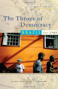 The Throes of Democracy: Brazil since 1989