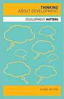 Thinking about development : development matters