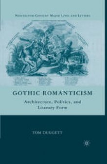 Gothic Romanticism: Architecture, Politics, and Literary Form