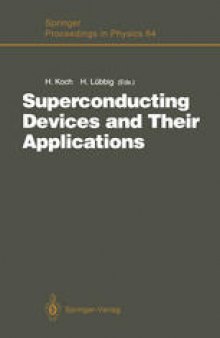 Superconducting Devices and Their Applications: Proceedings of the 4th International Conference SQUID ’91 (Sessions on Superconducting Devices), Berlin, Fed. Rep. of Germany, June 18–21, 1991