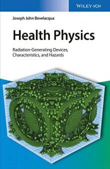 Health Physics: Radiation-Generating Devices, Characteristics, and Hazards